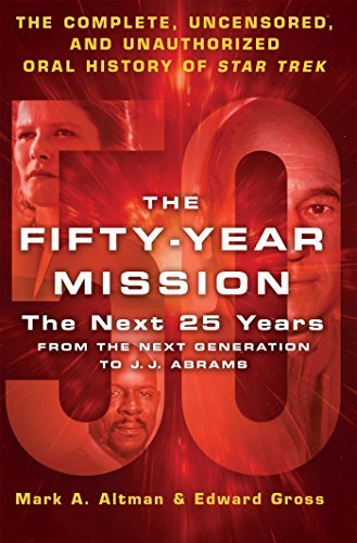 Edward Gross/The Fifty-Year Mission@ The Next 25 Years: From the Next Generation to J.