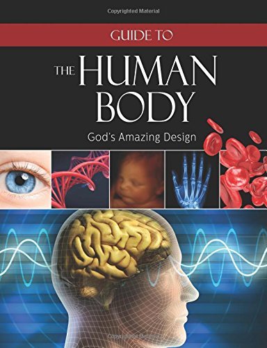 Institute For Creation Research Guide To The Human Body God's Amazing Design 