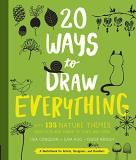 Lisa Congdon 20 Ways To Draw Everything With 135 Nature Themes From Cats And Tigers To Tu 