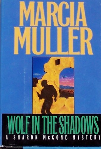 Marcia Muller Wolf In The Shadows A Sharon Mccone Mystery 