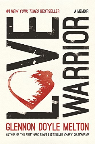 Glennon Doyle/Love Warrior@A Memoir