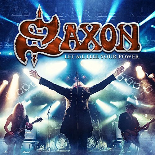 Saxon/Let Me Feel Your Power@Import-Gbr