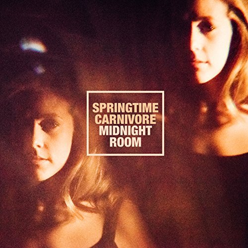 Springtime Carnivore/Midnight Room