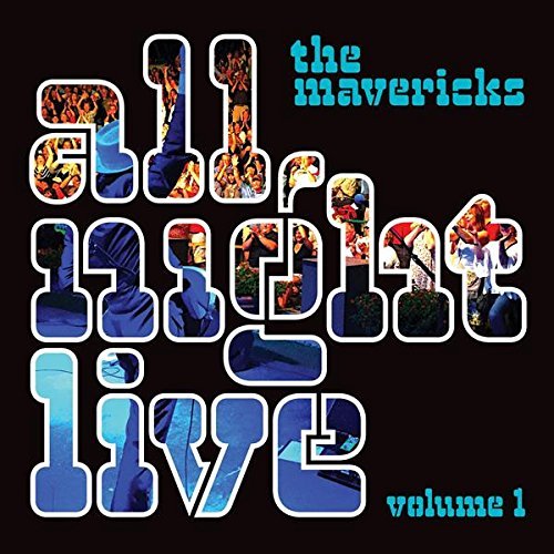 Mavericks/All Night Live 1