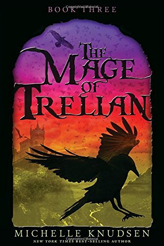 Michelle Knudsen/The Mage of Trelian@Reprint