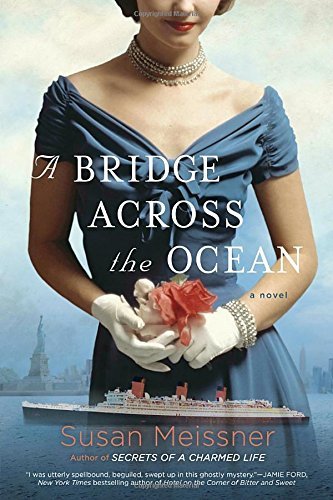 Susan Meissner/A Bridge Across the Ocean
