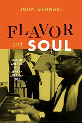 John Gennari Flavor And Soul Italian America At Its African American Edge 