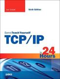 Joe Casad Tcp Ip In 24 Hours Sams Teach Yourself 0006 Edition; 