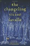 Victor Lavalle The Changeling 