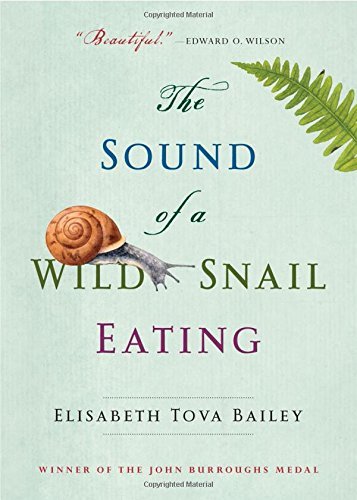 Elisabeth Tova Bailey The Sound Of A Wild Snail Eating 