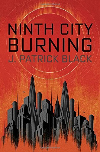 J. Patrick Black/Ninth City Burning