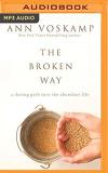 Ann Voskamp The Broken Way A Daring Path Into The Abundant Life Mp3 CD 