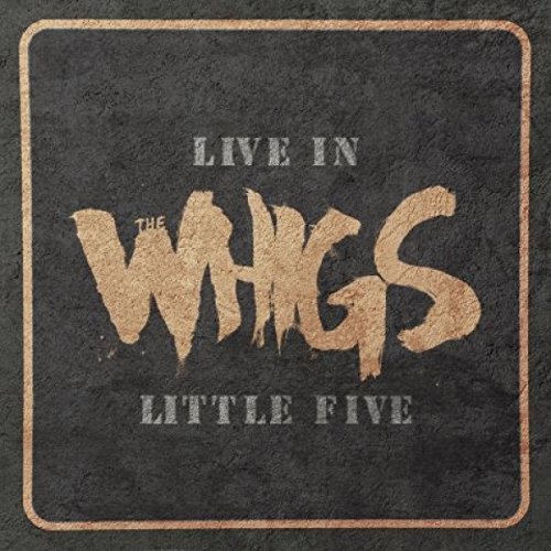 The Whigs/Live In Little Five@Includes Download Card