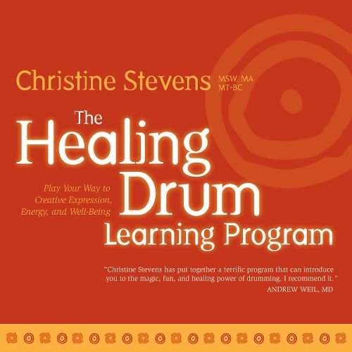 Christine Stevens/The Healing Drum Learning Program@Play Your Way to Creative Expression, Energy, & Well-Being