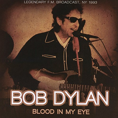 Bob Dylan/Blood In My Eyes