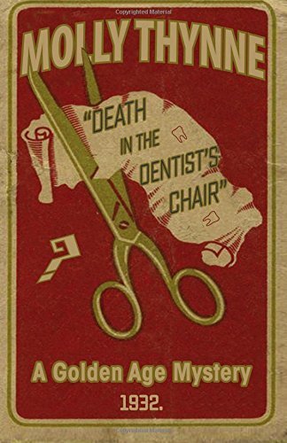 Molly Thynne/Death in the Dentist's Chair@ A Golden Age Mystery