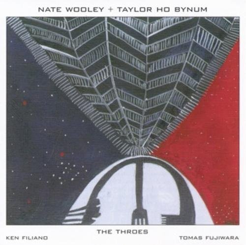 Nate Wooley/Throes