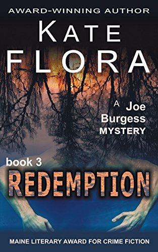 Kate Flora Redemption (a Joe Burgess Mystery Book 3) 