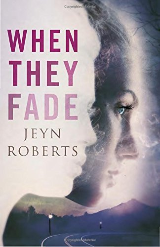 Jeyn Roberts/When They Fade