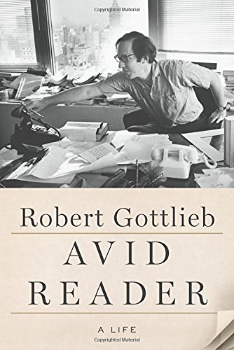 Robert Gottlieb/Avid Reader@ A Life