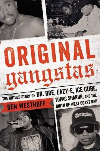 Ben Westhoff/Original Gangstas