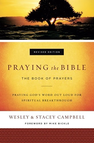 Wesley Campbell/Praying the Bible@ The Book of Prayers@Revised