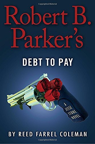 Reed Farrel Coleman/Robert B. Parker's Debt to Pay