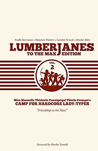 Shannon Watters Lumberjanes To The Max Volume 2 