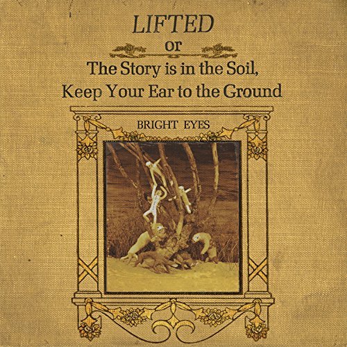 Bright Eyes/LIFTED or The Story is in The Soil, Keep Your Ear to the Ground@Remastered/Includes Download Card