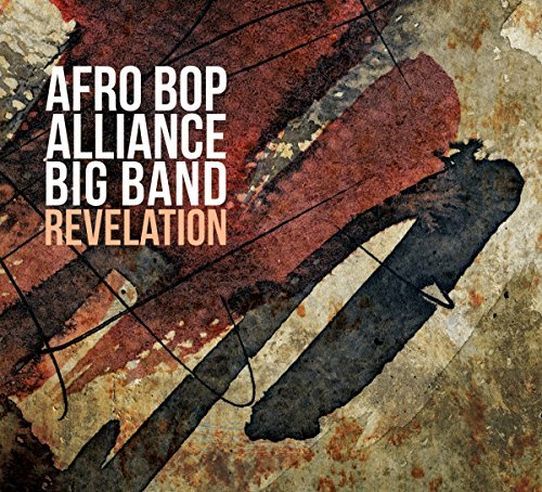Afro Bop Alliance Big Band/Revelation