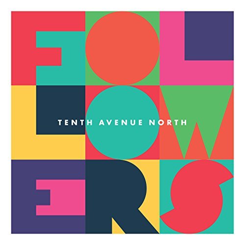 Tenth Avenue North/Followers