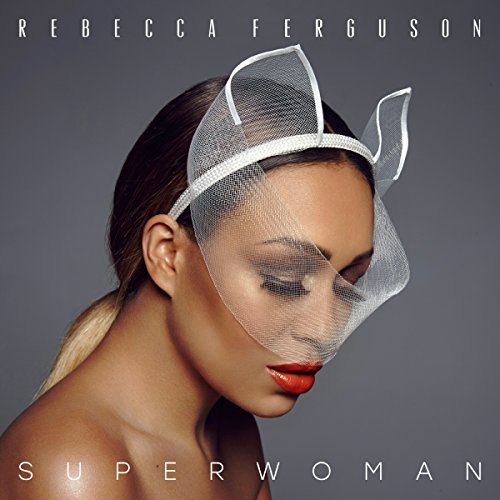 Rebecca Ferguson/Superwomen@Import-Gbr