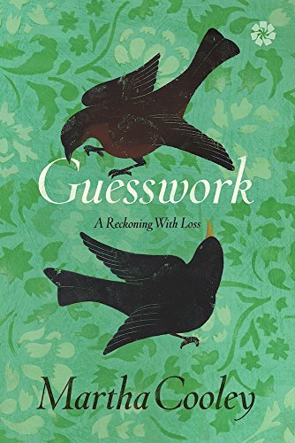 Martha Cooley/Guesswork@A Reckoning with Loss