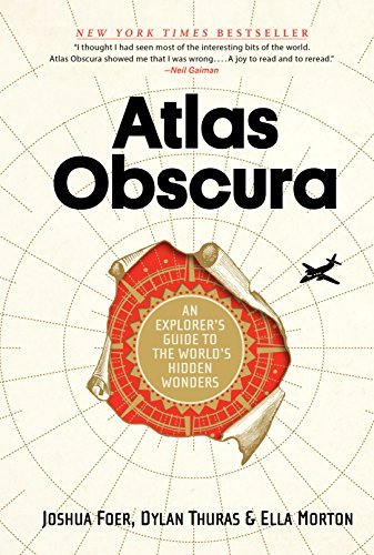 Joshua Foer/Atlas Obscura@An Explorer's Guide to the World's Hidden Wonders