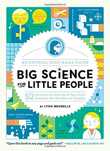Lynn Brunelle Big Science For Little People 52 Activities To Help You & Your Child Discover T 