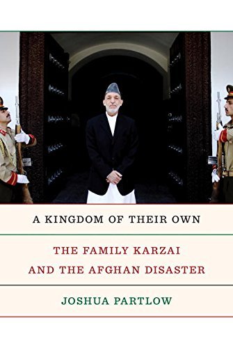 Joshua Partlow/A Kingdom of Their Own@ The Family Karzai and the Afghan Disaster