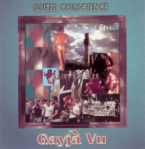 Queer Conscience/Gayja Vu