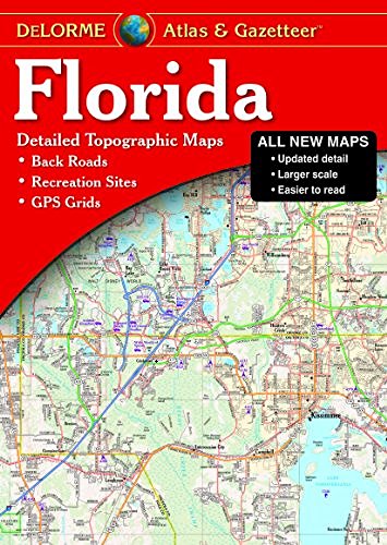 Rand McNally/Delorme Florida Atlas & Gazetteer@ [Detailed Topographic Maps: Back Roads, Recreatio@0010 EDITION;