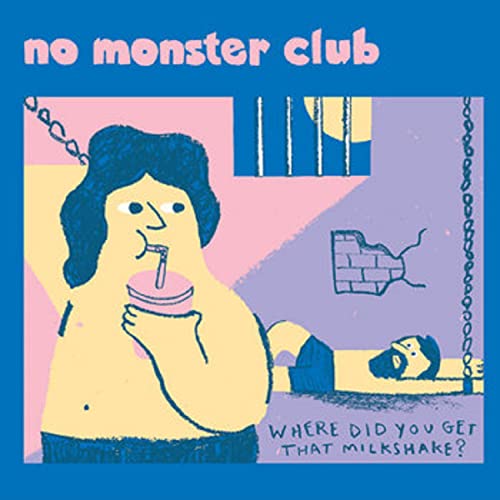 No Monster Club/Where Did You Get That Milksha@Import-Gbr@Ep