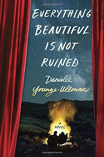 Danielle Younge-ullman/Everything Beautiful Is Not Ruined
