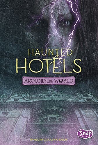 Megan Cooley Peterson Haunted Hotels Around The World 