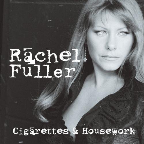 Rachel Fuller/Cigarettes & Housework