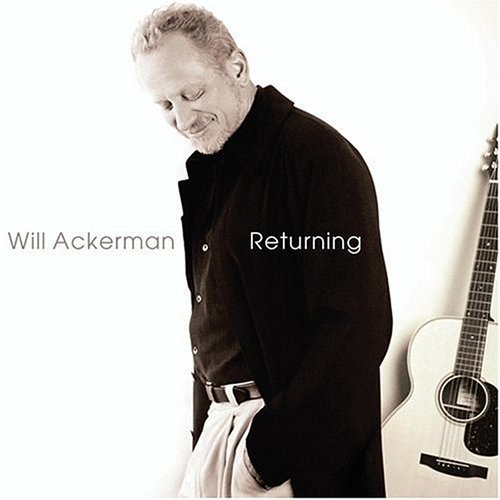 Will Ackerman/Returning