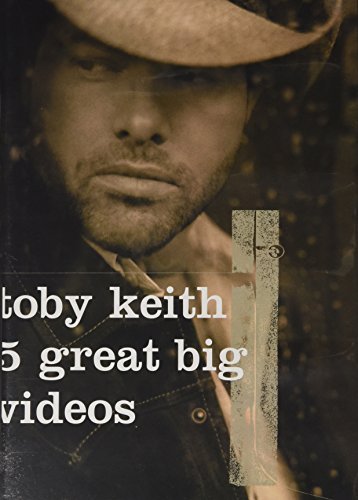 Toby Keith/5 Great Big Videos