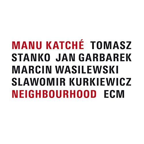 Manu Katche/Neighbourhood