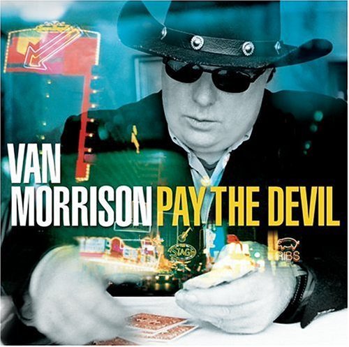 Van Morrison/Pay The Devil