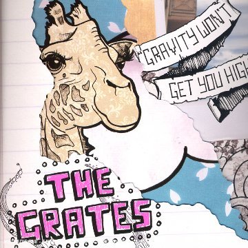 Grates/Gravity Won'T Get You High@Explicit Version