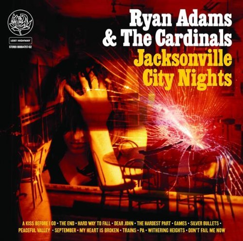 Ryan & The Cardinals Adams/Jacksonville City Nights