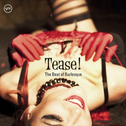 Tease: Beat Of Burlesque/Tease: Beat Of Burlesque@Parker/Taylor/Kessel/Rose