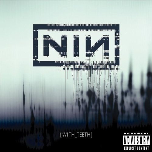 Nine Inch Nails/With Teeth@Explicit Version